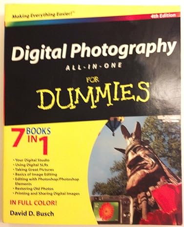 digital photography all in one desk reference for dummies 1st edition david d busch 0470401958, 978-0470401958