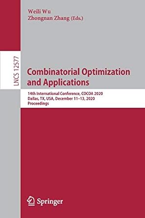 combinatorial optimization and applications 14th international conference cocoa 2020 dallas tx usa december