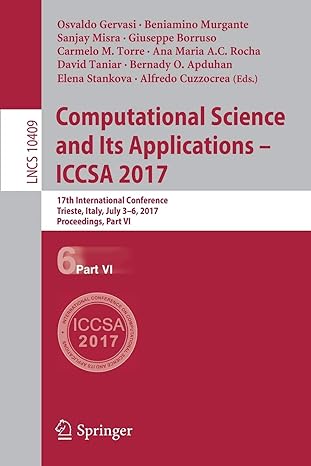 Computational Science And Its Applications Iccsa 2017 17th International Conference Trieste Italy July 3 6 2017 Proceedings Part Vi Iccsa 2017 Lncs 10409