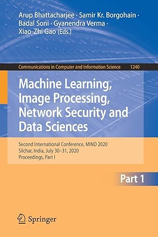 Machine Learning Image Processing Network Security And Data Sciences Second International Conference MIND 2020 Silchar India July 30 31 In Computer And Information Science 1240