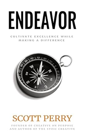 endeavor cultivate excellence while making a difference 1st edition scott perry 1794437398, 978-1794437395