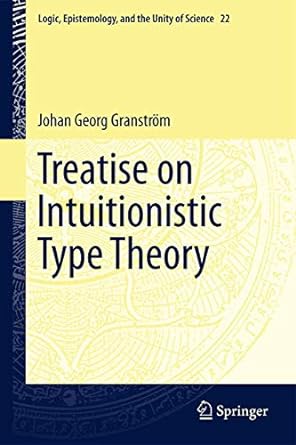 treatise on intuitionistic type theory 1st edition johan georg granstrom 9400736398, 978-9400736399