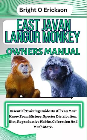 east javan langur monkey owners manual essential training guide on all you must know from history species