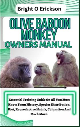 olive baboon monkey owners manual essential training guide on all you must know from history species