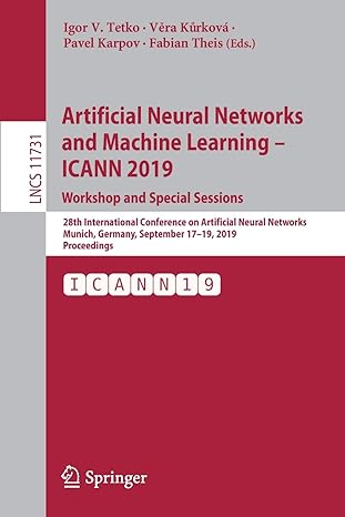 artificial neural networks and machine learning icann 2019 workshop and special sessions 28th international