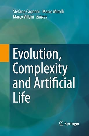 evolution complexity and artificial life 1st edition stefano cagnoni ,marco mirolli ,marco villani