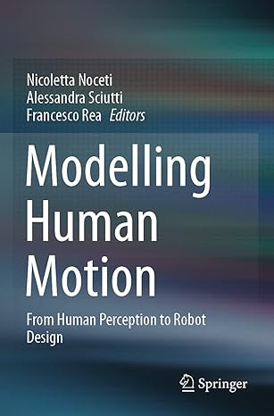 modelling human motion from human perception to robot design 1st edition nicoletta noceti ,alessandra sciutti