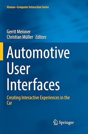 automotive user interfaces creating interactive experiences in the car 1st edition gerrit meixner ,christian