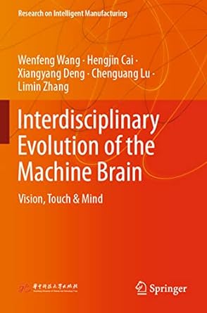 interdisciplinary evolution of the machine brain vision touch and mind 1st edition wenfeng wang ,hengjin cai