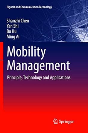 mobility management principle technology and applications 1st edition shanzhi chen ,yan shi ,bo hu ,ming ai