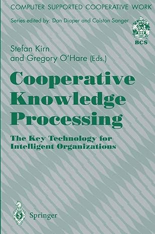 cooperative knowledge processing the key technology for intelligent organizations 1st edition stefan kirn