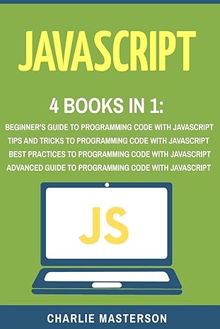 javascript 4 books in 1 beginners guide to programming code with javascript tips and tricks to programming