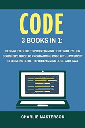 code 3 books in 1 beginners guide to programming code with python beginners guide to programming code with