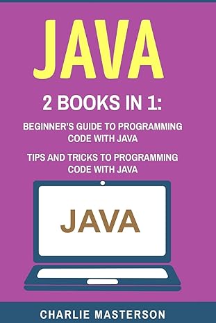 java 2 books in 1 beginners guide to programming code with java tips and tricks to programming code with java
