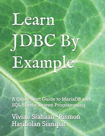 learn jdbc by example a quick start guide to mariadb and sql server driven programming 1st edition vivian