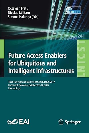 future access enablers for ubiquitous and intelligent infrastructures third international conference fabulous