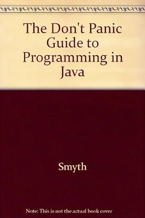 the dont panic guide to programming in java 1st edition smyth 0921598416, 978-0921598411