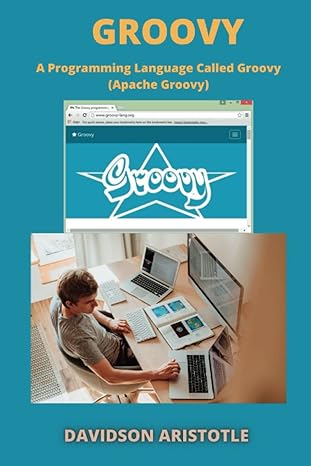 groovy a programming language called groovy 1st edition davidson aristotle b0b8c8wh9v, 979-8843800451