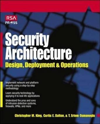 security architecture design deployment and operations 1st edition christopher king ,ertem osmanoglu ,curtis