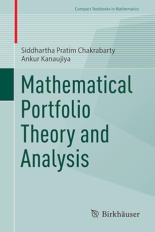 mathematical portfolio theory and analysis 1st edition siddhartha pratim chakrabarty ,ankur kanaujiya