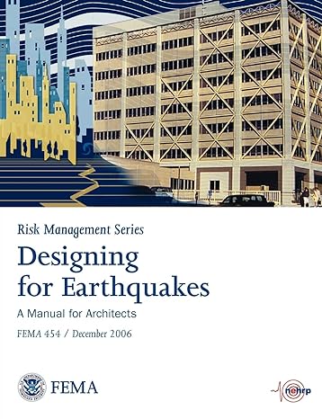 designing for earthquakes a manual for architects fema 454 / december 2006 1st edition federal emergency