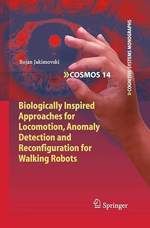 biologically inspired approaches for locomotion anomaly detection and reconfiguration for walking robots 1st
