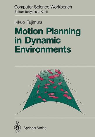 motion planning in dynamic environments 1st edition kikuo fujimura 4431681671, 978-4431681670