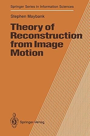 theory of reconstruction from image motion 1st edition stephen maybank 3642775594, 978-3642775598
