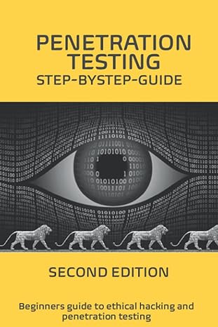 penetration testing step bystep guide beginners guide to ethical hacking and penetration testing 2nd edition