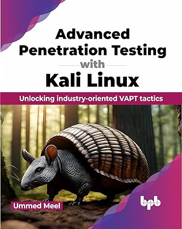 advanced penetration testing with kali linux unlocking industry oriented vapt tactics 1st edition ummed meel