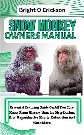 snow monkey owners manual essential training guide on all you must know from history species distribution