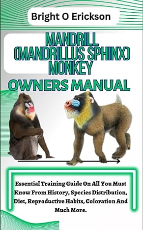 mandrill monkey owners manual essential training guide on all you must know from history species distribution