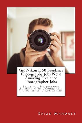 get nikon d60 freelance photography jobs now amazing freelance photographer jobs starting a photography