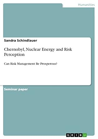 chernobyl nuclear energy and risk perception 1st edition sandra schindlauer 364094867x, 978-3640948673