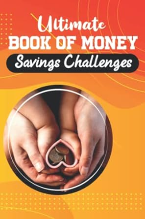ultimate book of savings challenges easy unique cash budget saving challenge planner fun way to save $250 in