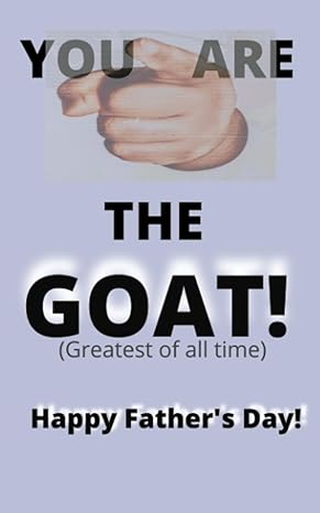 the goat happy father s day 1st edition syrene elaine mackey b0c7t7yhrm