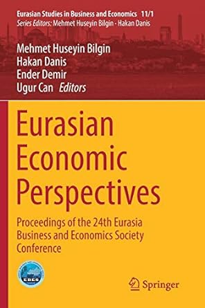 eurasian economic perspectives proceedings of the urasia business and economics society conference 1st