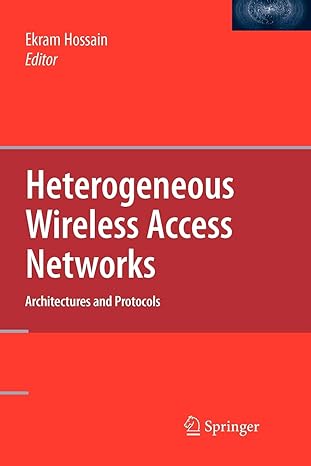 heterogeneous wireless access networks architectures and protocols 1st edition ekram hossain 1441935347,