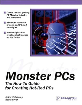 monster pcs the how to guide for creating hot rod pcs 1st edition keith weiskamp ,ben sawyer 1932111786,