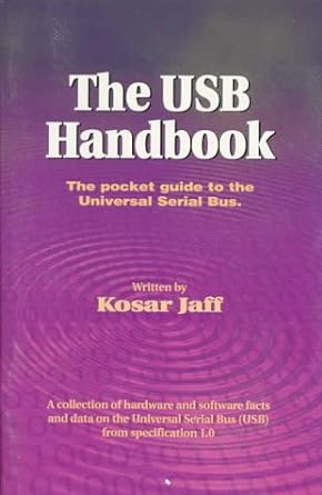 the usb handbook the pocket guide to the universal serial bus 1st edition kosar jaff 0929392396,
