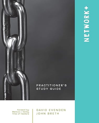 network+ practitioners study guide 1st edition david lee evenden, john breth, erin degroot, loryn odonnell,