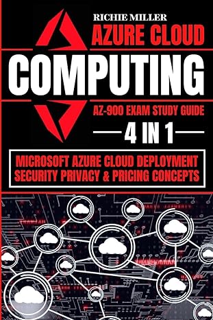 azure cloud computing az 900 exam study guide 4 in 1 microsoft azure cloud deployment security privacy and