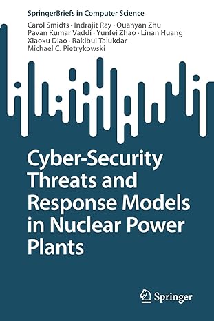 cyber security threats and response models in nuclear power plants 1st edition carol smidts ,indrajit ray