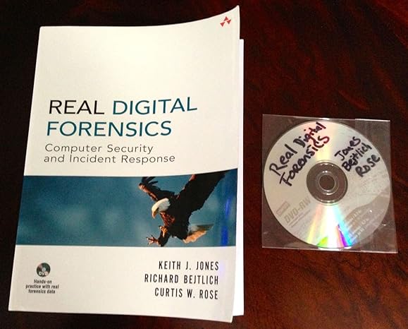 real digital forensics computer security and incident response 1st edition keith jones ,richard bejtlich