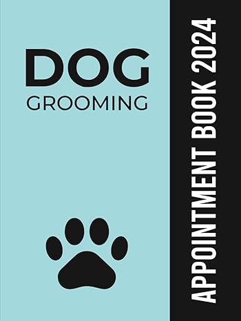 dog grooming appointment book 2024 dated daily and weekly dog grooming sitters client record book for dog