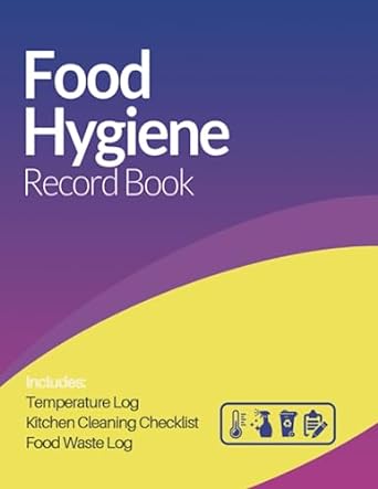 food hygiene record book all in one record book for food businesses includes fridge and freezer food
