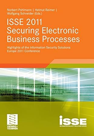 isse 2011 securing electronic business processes highlights of the information security solutions europe 2011