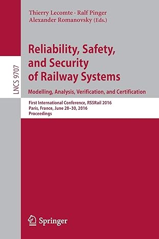 reliability safety and security of railway systems modelling analysis verification and certification first