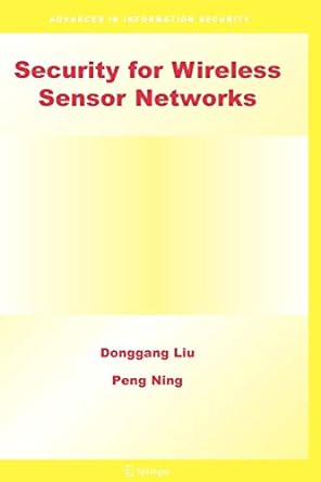 security for wireless sensor networks 1st edition donggang liu ,peng ning 1441940987, 978-1441940988