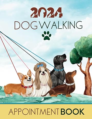 dog walking appointment book 2024 dated daily client scheduler diary for pet groomer walker sitter trainer